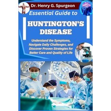 (영문도서)Essential Guide to Huntington's Disease: Understand the Symptoms Navigate Daily... Paperback, Independently Published, English, 9798262596423