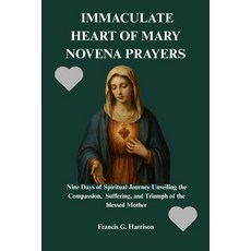 (英文圖書)Immaculate Heart of Mary Novena Prayers: Nine Days of Spiritual Journey Unveilin... 平裝版, Independently Published, 英文
