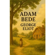 (英文圖書)Adam Bede(Illustrated) 平裝版, Micheal Smith, 英文