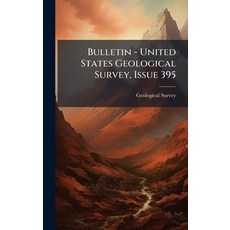 (英文圖書)Bulletin - United States Geological Survey Issue 395 精裝版, Hutson Street Press, 英文