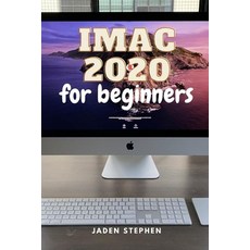 iMac 2O2O FOR BEGINNERS: A detailed book into Apple's iMac 2020 showing its unique features and also... Paperback, Independently Published