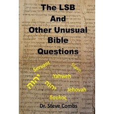 (영문도서) The LSB and Other Unusual Bible Questions: The Legacy Standard Bible and the Questions It Cre... Paperback, Old Paths Publications, Inc, English, 9798985716559
