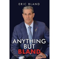 (영문도서) Anything But Bland: Moxie Murdaugh and Making Life Happen on Your Own Terms Hardcover, Bublish, Inc., English, 9781647048686