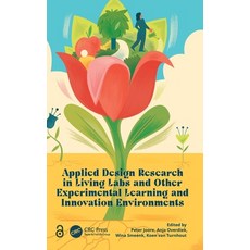 (영문도서) Applied Design Research in Living Labs and Other Experimental Learning and Inno... Hardcover, CRC Press, English, 9781032793191