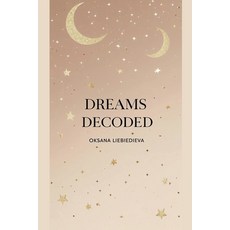(영문도서)Dreams Decoded Paperback, Oksana Liebiedieva, English, 9798230935810
