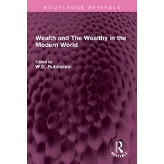 (영문도서)Wealth and The Wealthy in the Modern World Paperback, Routledge, English, 9781032708133