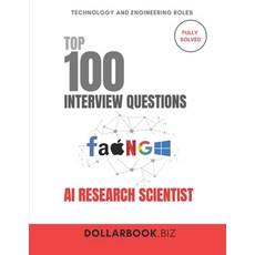 (영문도서)Top 100 AI Research Scientist Interview questions: Fully Solved: Tackle Complex... Paperback, Independently Published, English, 9798298374927