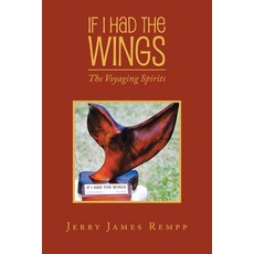 (英文圖書)If I Had The Wings: The Voyaging Spirits 平裝版, Xlibris Us, 英文