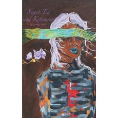(영문도서) Sweet Tea and Ketamine Paperback, Zeinab Fakih, English, 9781777726812