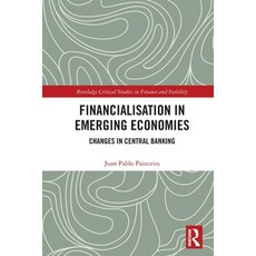 (영문도서) Financialisation in Emerging Economies: Changes in Central Banking Paperback, Routledge, English, 9781032075174