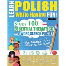 (영문도서) Learn Polish While Having Fun! - For Children: Kids of All Ages - Study 100 Ess... Paperback, Linguas Classics, English, 9798896707714
