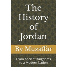 (英文圖書)The History of Jordan: From Ancient Kingdoms to a Modern Nation 平裝版, Independently Published, 英文
