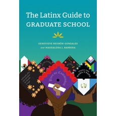 (영문도서) The Latinx Guide to Graduate School Hardcover, Duke University Press, English, 9781478017035