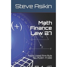 Math Finance Law 27: Public Listed Firm Rule No.75 001-77 000 Paperback, Independently Published