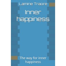 (영문도서) Inner happiness: The way for inner happiness Paperback, Independently Published, English, 9798872935216