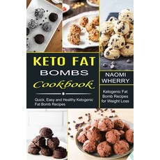 Keto Fat Bombs Cookbook: Quick Easy and Healthy Ketogenic Fat Bomb Recipes (Ketogenic Fat Bomb Reci... Paperback, Sharon Lohan, English, 9781990334214