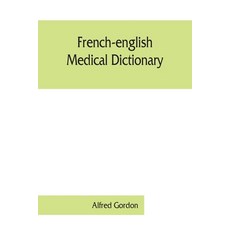 (영문도서) French-English medical dictionary Paperback, Alpha Edition, English, 9789353861537