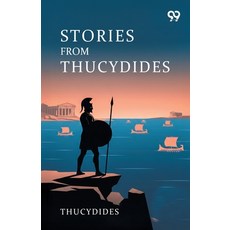 (영문도서)Stories From Thucydides Paperback, Double 9 Books, English, 9789377505424 Double 9 Books, English, 9789377505424