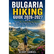 (영문도서)Bulgaria Hiking Guide 2026-2027: Discover Rila Pirin & the Rhodope Mountains wi... Paperback, Independently Published, English, 9798188576820