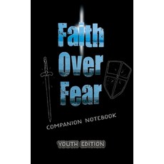 (영문도서)Faith Over Fear: Companion Notebook YOUTH edition Paperback, Dawnlight Publishing, English, 9781991176912