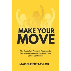 (英文圖書)Make Your Move: The Australian Woman's Roadmap to Executive Leadership Pay Equi... 平裝版, Madeleine Taylor, 英文