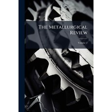 (英文圖書)The Metallurgical Review Volume 2 平裝版, Nabu Press, 英文