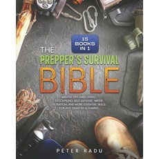 (영문도서) The Prepper's Survival - Bible: [15 Books in 1] Master Off-Grid Living Stockpiling Self-Def... Paperback, Independently Published, English, 9798320898100