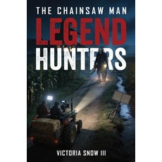 (영문도서)Legend Hunters: The Chainsaw Man Paperback, Independently Published, English, 9798261773924