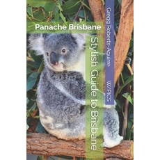 (英文圖書)Stylish Guide to Brisbane: Panache Brisbane 平裝版, Independently Published, 英文