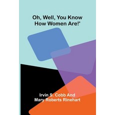 (英文圖書)Oh Well You Know How Women Are!' 平裝版, Alpha Edition, English, Paperback
