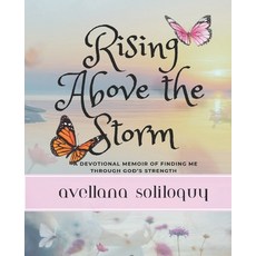 (英文圖書)Rising Above the Storm: : A Memoir of Finding Me with God's Strength 平裝版, Independently Published, 英文