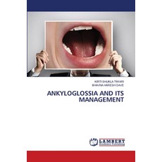 (영문도서) Ankyloglossia and Its Management Paperback, LAP Lambert Academic Publis..., English, 9786208423469