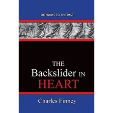 (영문도서)The Backslider in Heart: Pathways To The Past Paperback, Published by Parables, English, 9781951497361