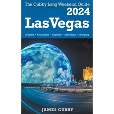 (영문도서) LAS VEGAS The Cubby 2024 Long Weekend Guide Paperback, James Cubby, English, 9798223355953