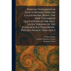 (英文圖書)Nouum Testamentum Sancti Irenaei Episcopi Lugdunensis: Being the New Testament Q... 平裝版, Tradd Street Press, 英文