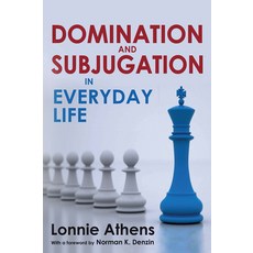 (영문도서)Domination and Subjugation in Everyday Life Paperback, English, 9781032924762, Routledge English, 9781032924762, Routledge