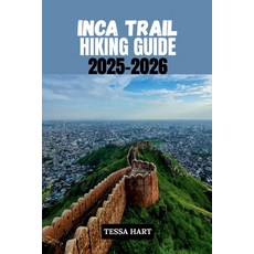 (英文圖書)Inca Trail Hiking Guide 2025-2026 平裝版, Independently Published, 英文