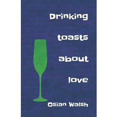 (英文圖書)Drinking Toasts about Love: Clever and Classic 平裝版, Independently Published, 英文