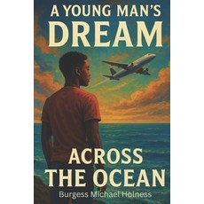 (英文圖書)A Young Man's Dream: Across The Ocean 平裝版, Independently Published, 英文