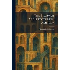 (英文圖書)The Story of Architecture in America 平裝版, Tradd Street Press, English