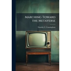 (영문도서)Marching Toward the Metaverse Paperback, Hutson Street Press, English, 9781025116129