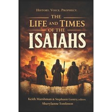 (英文圖書)The Life and Times of the Isaiahs: Voices Across Empires Exile and Restoration 平裝版, Independently Published, 英文