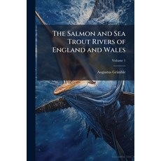 (英文圖書)The Salmon and Sea Trout Rivers of England and Wales 平裝版, Hutson Street Press, 英文
