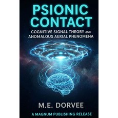 (영문도서)Psionic Contact: Cognitive Signal Theory and Anomalous Aerial Phenomena Paperback, Independently Published, English, 9798278244455