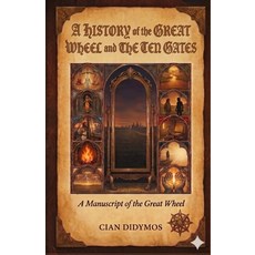 (英文圖書)A History of the Great Wheel and the Ten Gates: A Manuscript of the Great Wheel 平裝版, Independently Published, 英文