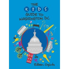 (영문도서)Kid's Guide to Washington DC Paperback, Globe Pequot Press, English, 9781493027682