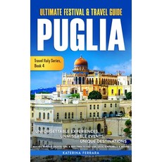 (英文圖書)Ultimate Festival & Travel Guide Puglia: Unforgettable Experiences Unmissable E... 精裝版, Immersion Travel Publishing, 英文