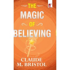 (영문도서) The Magic of believing Hardcover, Adhyaya Books House Llp, English, 9788119214532