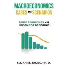 (영문도서) Macroeconomics Cases and Scenarios: Learn Economics via Cases and Scenarios Paperback, Koren Norton, English, 9781738357628