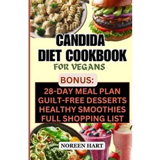 (영문도서) Candida Diet Cookbook for Vegans: How to Restore Your Gut Health Alleviate Candida Symptoms ... Paperback, Independently Published, English, 9798866741199